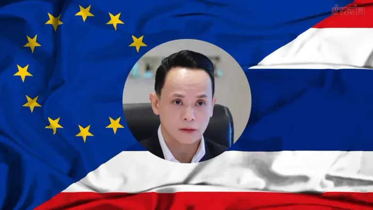 European Market Heating Up! Trade Policy Office Urges Thailand to Accelerate EU FTA Negotiations to Capture Trade and Investment Share Before Competitors