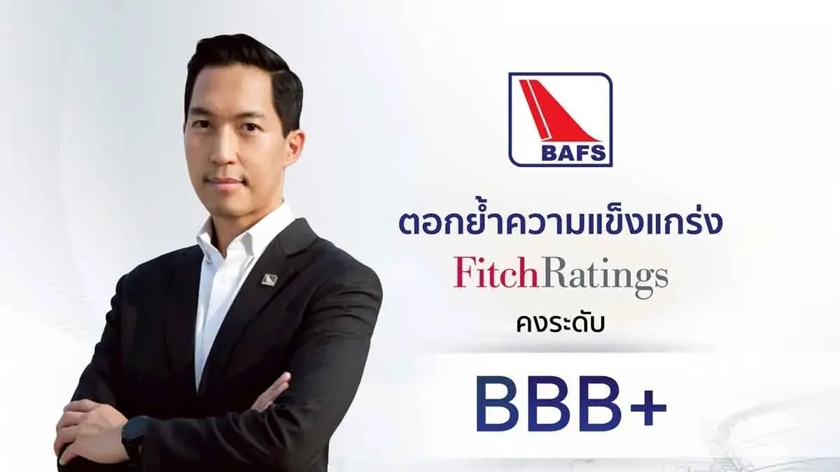 BAFS Maintains Strong Financial Rating as Fitch Ratings Confirms 'BBB(tha)' Credit Rating