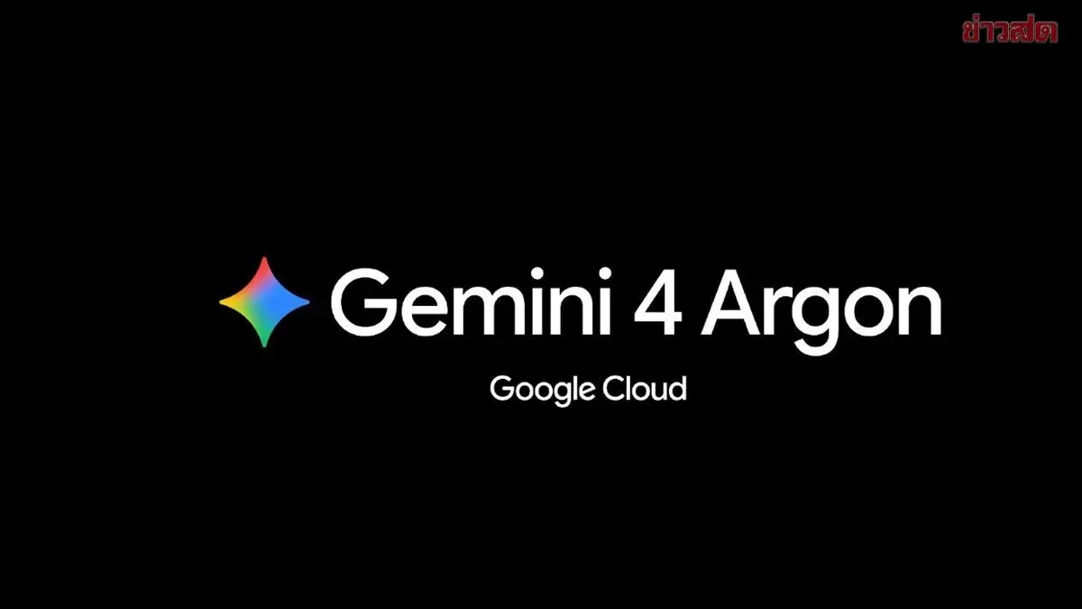 Google Launches Gemini 4 Argon AI for Thai Enterprises